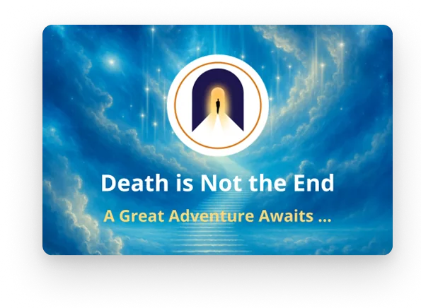 Death is Not the End